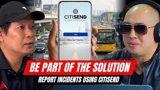 #0036 &ndash; LTO&rsquo;s Citisend App: Making Every Filipino Part of the Solution