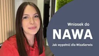 Jak wypełnić wniosek do NAWA. Apostille i Legalizacją Dokument&oacute;w z WizaSerwis