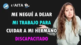 Mi familia me culpa por no querer sacrificar mi carrera por mi hermano discapacitado