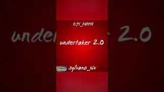Djy_pappie & sylvano_xiv- Undertaker 2.0 (official audio)