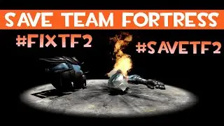 Save Team Fortress 2. #savetf2 #fixtf2