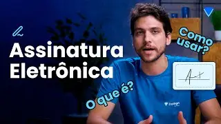 Assinatura eletr&ocirc;nica: o que &eacute; e como usar | 2024