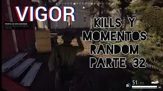 Vigor- Kills y Momentos Random- Parte 32
