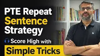 PTE Repeat Sentence Strategy | Score High with Simple Tricks