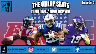 The Cheap Seats Episode #5  High Risk High Reward