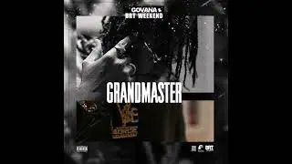 Govana &times; BRT Weekend - Grandmaster (Official Audio)