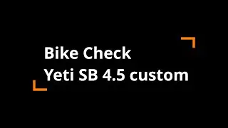 Bike Check Yeti SB 4.5