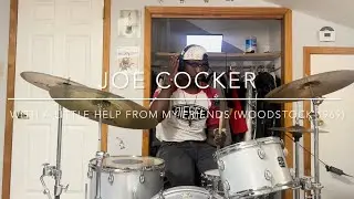 Joe Cocker - With A Little Help From My Friends (Woodstock 1969) (Drum Cover)