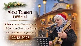 Alexa Tannert Official live 22.12.2025 Adventskalender Augustusburg Acoustic German Christmas Music