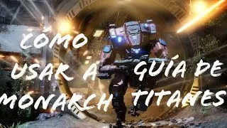 Titanfall 2 - Mejor manera de usar a Monarch
