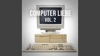 Computerliebe, Pt. 13