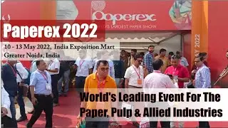 Paperex 2022 | Мегамероприятие для целлюлозно-бумажной и смежных отраслей | 10&ndash;13 мая 2022 г., Гр. Нойда