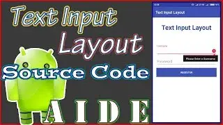 Text Input Layout - AIDE + Source Code