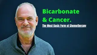 Bicarbonate & Cancer: The Most Basic Form of Chemotherapy