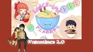 Valentine's 2.0 | Snack-ime