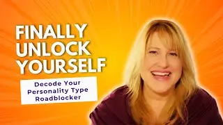 Finally Unlock Yourself | Decode Your Personality Type Roadblocker | Enneagram with Candice Thomas