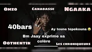 BM Jaay - 40 Bars, Omzo Ngaaka Oothentik… etc et les chroniqueurs tous touchés…