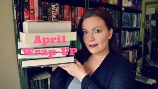 April Wrap-Up