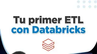 Tu Primer ETL con Databricks