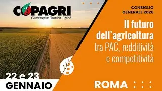Il futuro dell'agricoltura tra Politica Agricola Comune (PAC), redditività e competitività