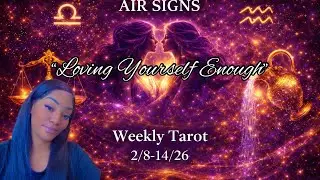 AIR Signs Weekly Tarot 2/8-14/26