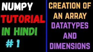 1.|| NUMPY TUTORIAL FOR BEGINNERS IN HINDI || MACHINE LEARNING || BY-- MR.ProgHammer