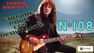 Guitare pour les d&eacute;butants - titres simples - GUITARE CHALLENGE  N&deg;108 - Thierry Pontet -