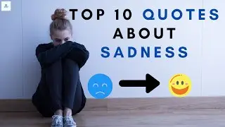 🔸Top 10 Best Sadness Quotes About Life || Sadness Quotes Will Inspire You || Quotes About Sadness