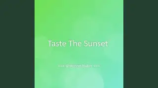 Taste The Sunset