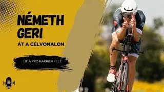 Át a Célvonalon - Németh Geri - Út a PRO karrier felé