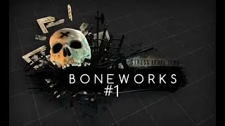 BONEWORKS [Ep.01: Menu/Break Room/Museum] (Partial commentary)