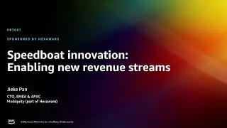 AWS re:Invent 2022 - Speedboat innovation: Enabling new revenue streams (PRT007)