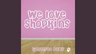 We Love Shopkins