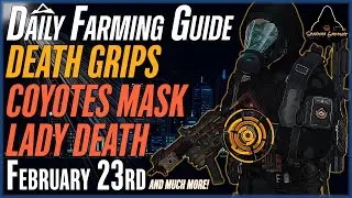 The DIVISION 2 | Daily Farming Guide | New & Returning Players | February 23 | DEATH GRIPS