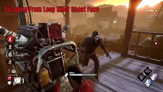 Escaping From Loop Killer Ghost Face | Dead By Daylight