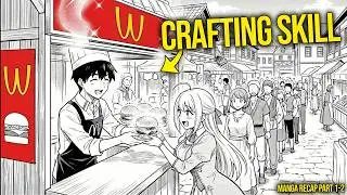 ISEKAI'D With A Food Cart Skill, He Spawns Infinite Ingredients & Builds A FAST FOOD Empire | Manga