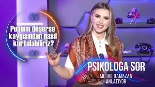 Psikoloğa Sor - 3.Bölüm - Merve RAMAZAN - Benim Koçum - 2026