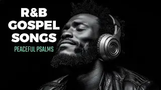 Restoration & Peace   Gentle Psalms in Gospel R&B