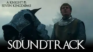 The Most EPIC Soundtrack in the series yet (A Knight of The Seven Kingdoms)