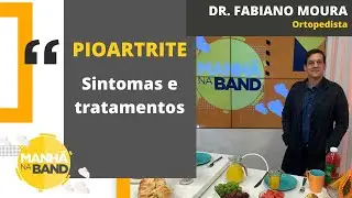 Pioartrite: Sintomas e tratamentos. DR FABIANO MOURA