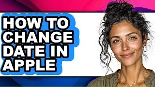 How to Change Date in Apple - Step by Step