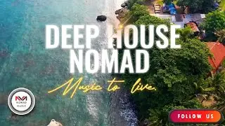 The Ultimate Deep House Nomad Playlist 2024