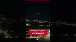 Luz misteriosa em Ipatinga