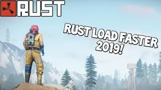 HOW TO MAKE RUST LOAD FASTER (WORKING)