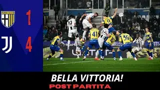 BELLI, CONCRETI e VINCENTI! | POST PARTITA PARMA-JUVENTUS 1-4
