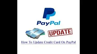 How To Update Credit Card On PayPal