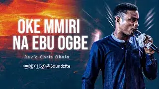 OK&Eacute; MMIR&Iacute; N'GBU OGBE, I WORSHIP YOU🔥🔥 POWERFUL SOAKING WORSHIP SESSION WITH REV'D CHRIS OKOLO!!🔥🔥