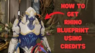 Warframe : how to buy Rhino blueprint using credits