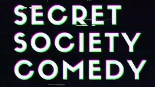 Secret Society Comedy 8.13.22