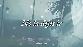 No la dejes ir... (4k)